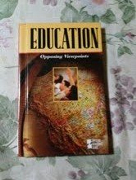 Opposing Viewpoints Series - Education (hardcover edition)