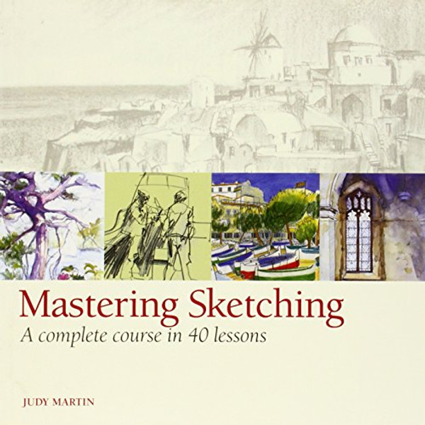 Mastering Sketching: A Complete Course in 40 Lessons