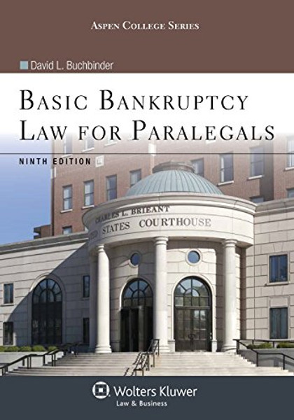 Basic Bankruptcy Law for Paralegals, Ninth Edition (Aspen College Series)