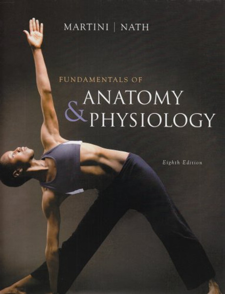 Fundamentals of Anatomy & Physiology (8th Edition)