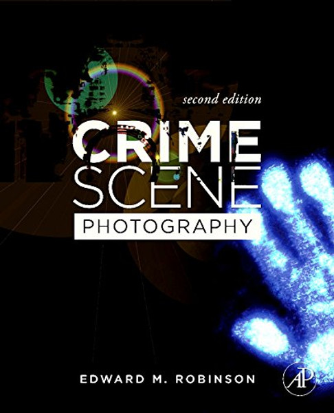 Crime Scene Photography, Second Edition