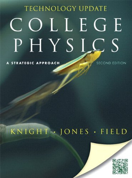 College Physics: A Strategic Approach Technology Update, 2nd Edition