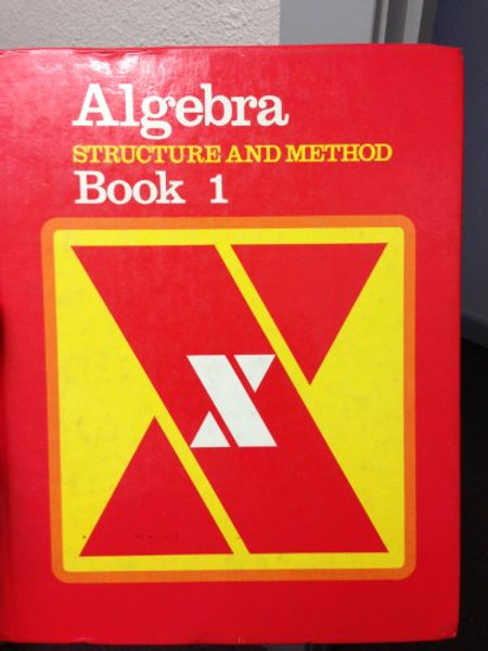 Algebra: Structure and Method (Book 1)