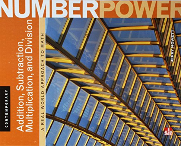 Contemporary Number Power, Vol. 1: Addition, Subtraction, Multiplication, and Division: A Real World Approach to Math, Student Edition