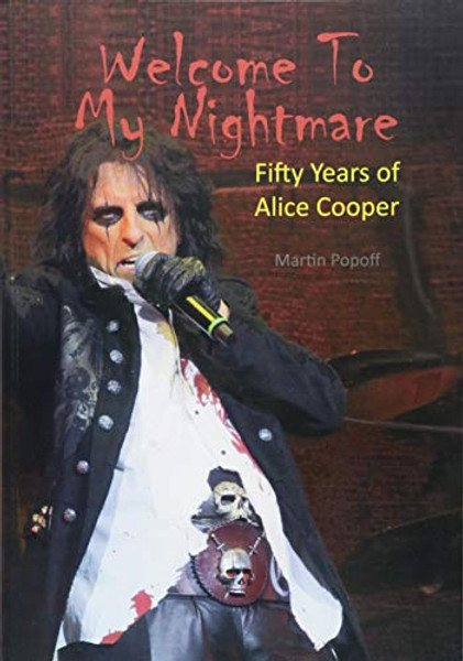 Welcome To My Nightmare: Fifty Years of Alice Cooper