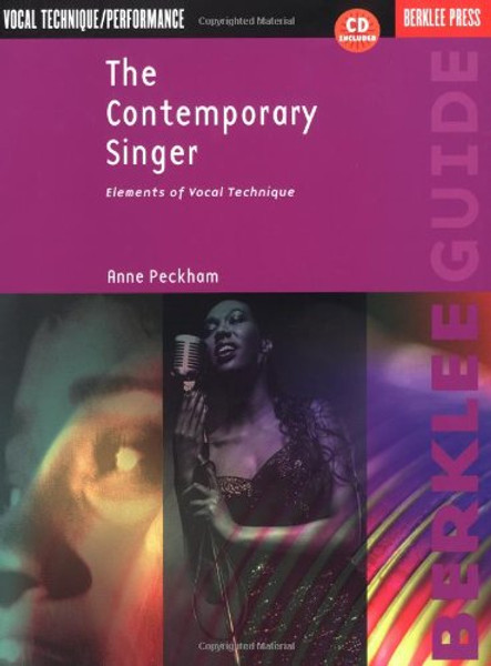 The Contemporary Singer: Elements of Vocal Technique (Berklee Guide)