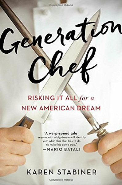 Generation Chef: Risking It All for a New American Dream