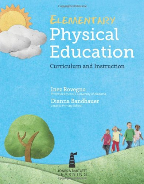 Elementary Physical Education: Curriculum and Instruction