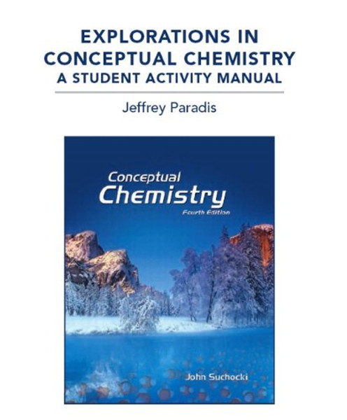 Explorations in Conceptual Chemistry: A Student Activity Manual (4th Edition)