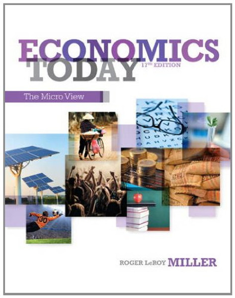 Economics Today: The Micro View (17th Edition)