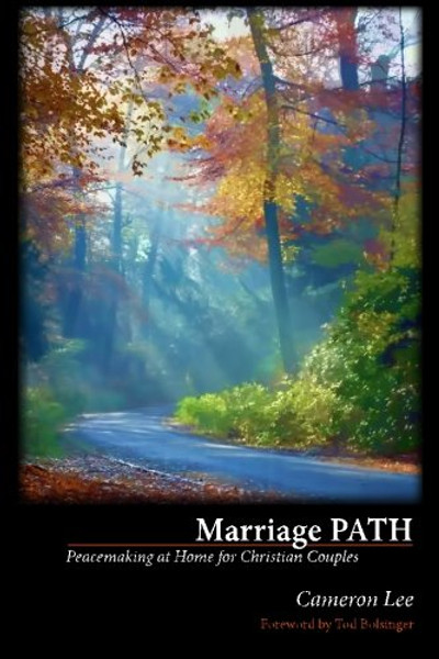Marriage PATH: Peacemaking at Home for Christian Couples