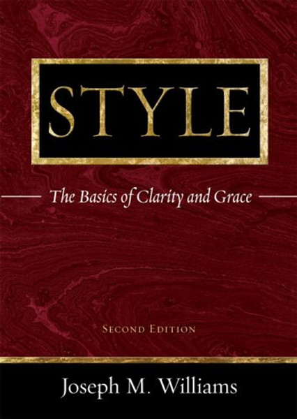 Style: The Basics of Clarity and Grace (2nd Edition)