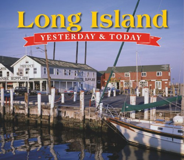Long Island: Yesterday & Today