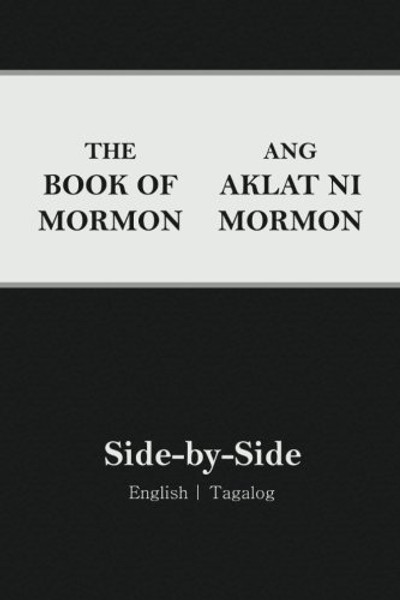 Book of Mormon Side-by-Side: English | Tagalog (Tagalog Edition)