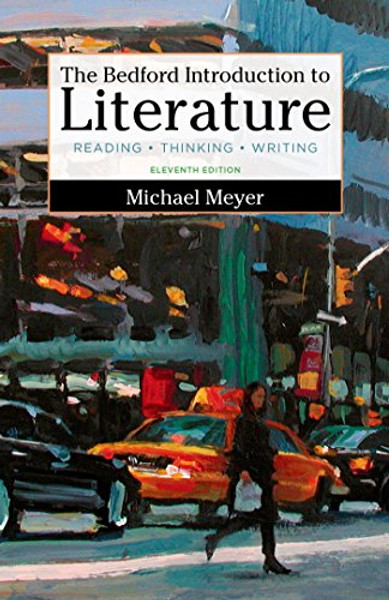 The Bedford Introduction to Literature: Reading, Thinking, and Writing