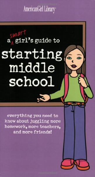 A Smart Girl's Guide to Starting Middle School (American Girl)