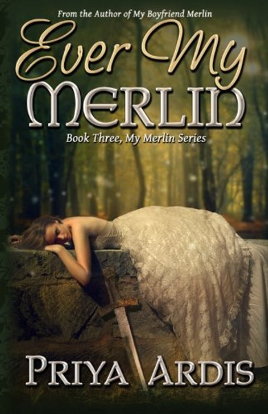 Ever My Merlin: Book 3, My Merlin Series (Volume 3)