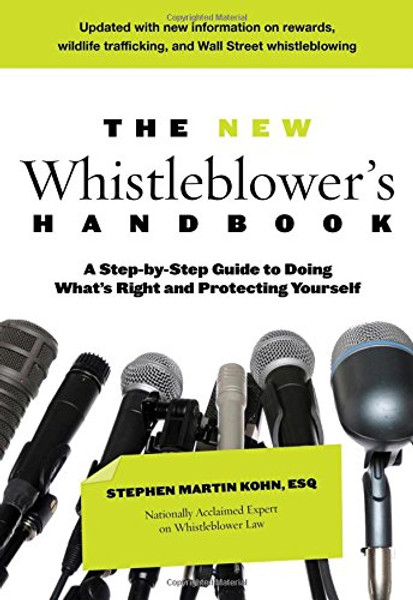 The New Whistleblower's Handbook: A Step-By-Step Guide To Doing What's Right And Protecting Yourself