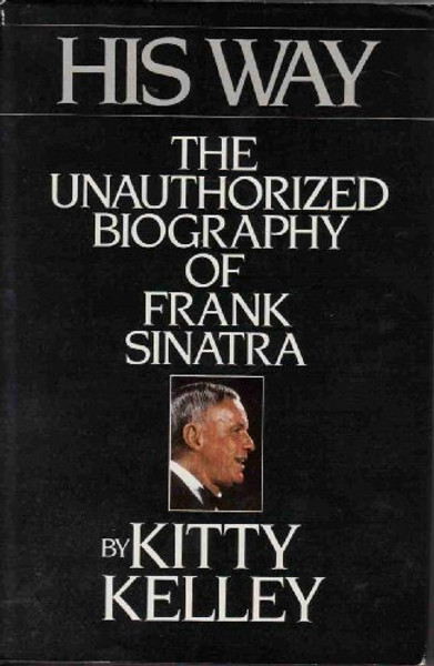 His Way: Unauthorised Biography of Frank Sinatra