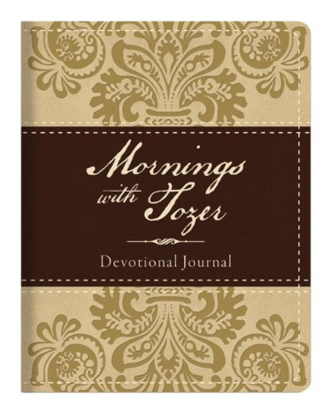 Mornings with Tozer Devotional Journal