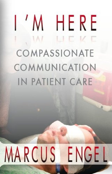 I'm Here - Compassionate Communication in Patient Care