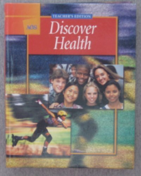 DISCOVER HEALTH TEACHER'S EDITION (AGS DISCOVER HEALTH)