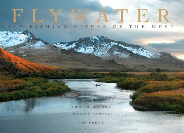 Flywater: Fly-Fishing Rivers of the West