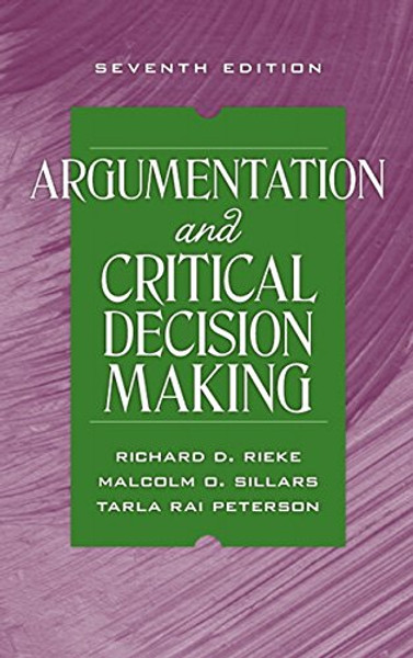 Argumentation and Critical Decision Making (7th Edition)