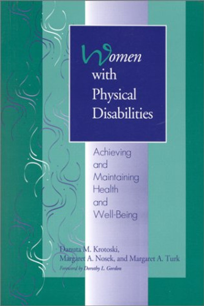 Women With Physical Disabilities: Achieving and Maintaining Health and Well-Being