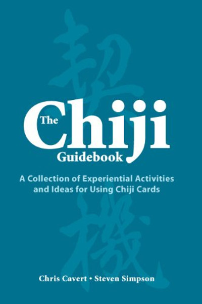 The Chiji Guidebook: A Collection of Experiential Activities and Ideas for Using Chiji Cards