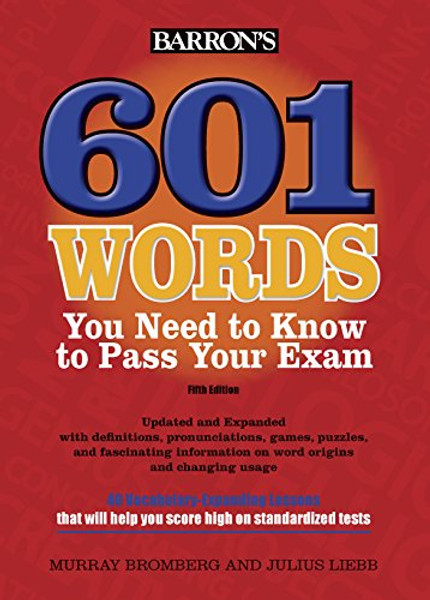 601 Words You Need to Know to Pass Your Exam (Barron's 601 Words You Need to Know to Pass Your Exam)