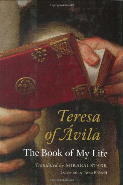 Teresa of Avila: The Book of My Life