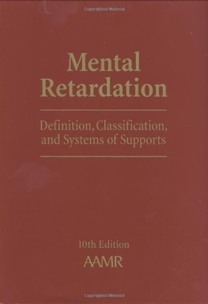 Mental Retardation: Definition, Classification, and Systems of Supports