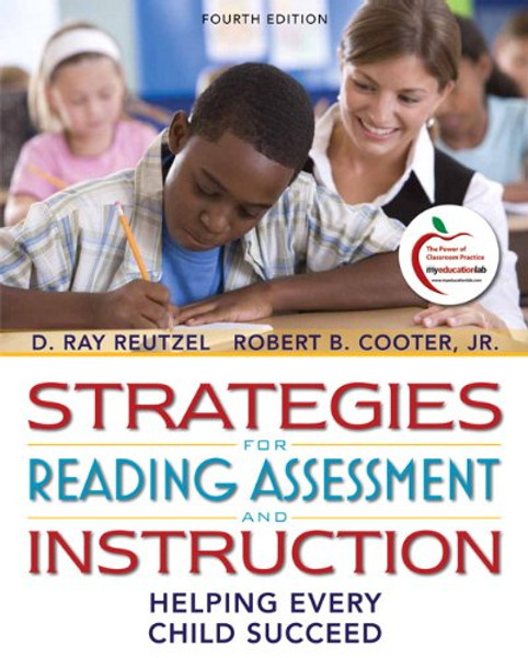 Strategies for Reading Assessment and Instruction: Helping Every Child Succeed (4th Edition) (Pearson Custom Education)