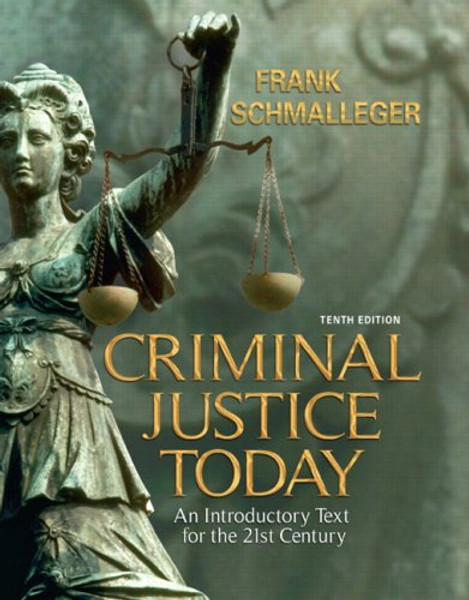 Criminal Justice Today: An Introductory Text for the 21st Century (10th Edition)