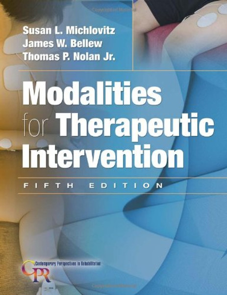 Modalities for Therapeutic Intervention (Contemporary Perspectives in Rehabilitation)