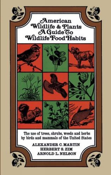 American Wildlife and Plants: A Guide To Wildlife Food Habits