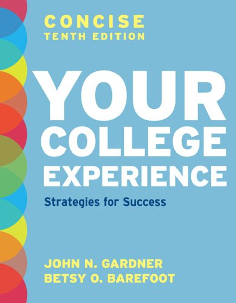 Your College Experience, Concise Tenth Edition: Strategies for Success