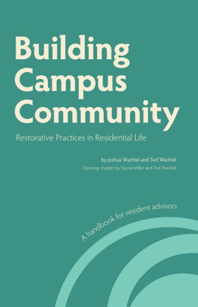 Building Campus Community: Restorative Practices in Residential Life