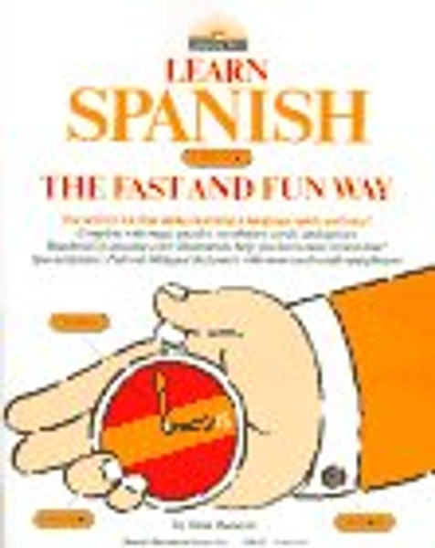 Learn Spanish the Fast and Fun Way (Learn the fast & fun way)