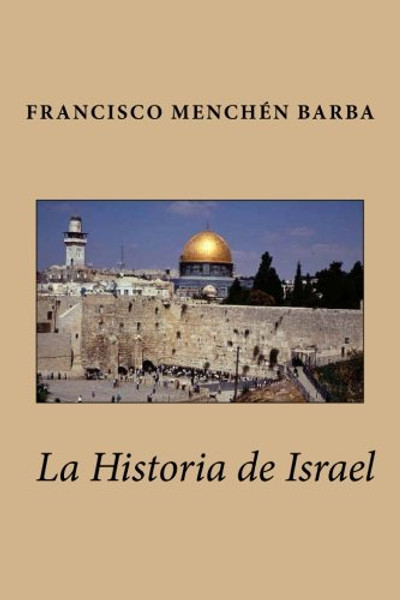 La Historia de Israel (Spanish Edition)