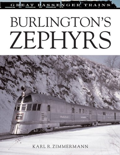 Burlington's Zephyrs  (Great Passenger Trains)