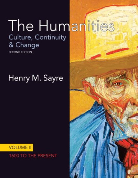 The Humanities: Culture, Continuity and Change, Volume II: 1600 to the Present (2nd Edition)