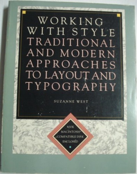 Working with Style: Traditional and Modern Approaches to Layout and Typography