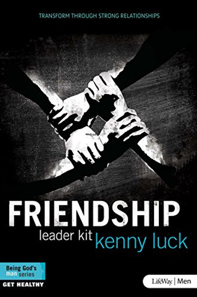 Friendship: Transform Through Strong Relationships - DVD Leader Kit