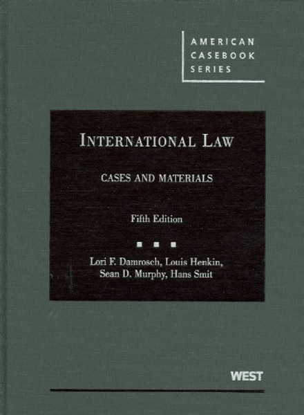 International Law, Cases and Materials, 5th (American Casebooks) (American Casebook Series)