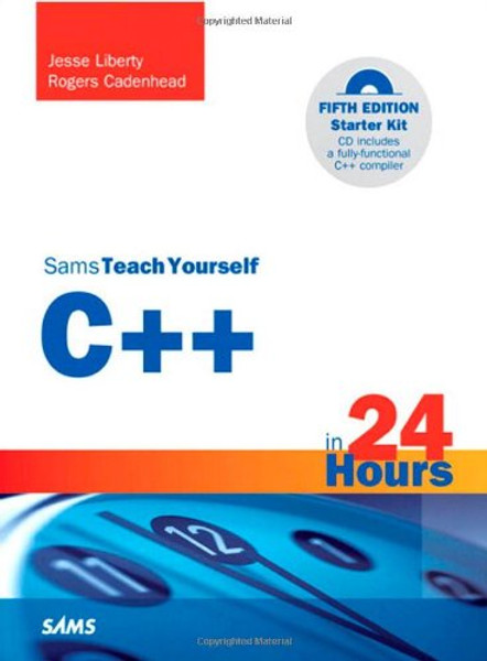 Sams Teach Yourself C++ in 24 Hours (5th Edition)