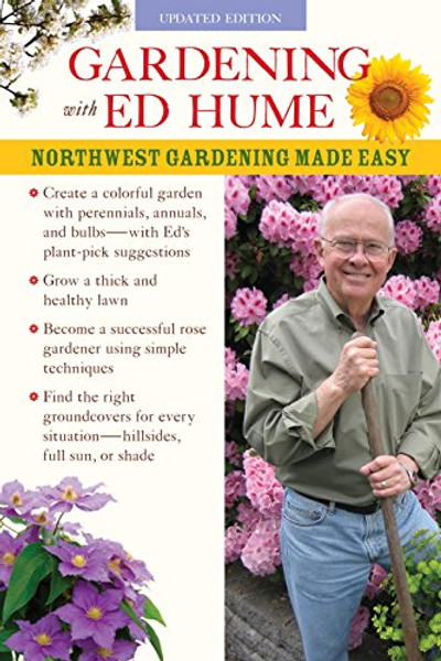 Gardening with Ed Hume: Northwest Gardening Made Easy