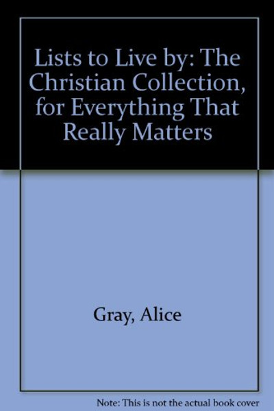 Lists to Live By: The Christian Collection: For Everything That Really Matters