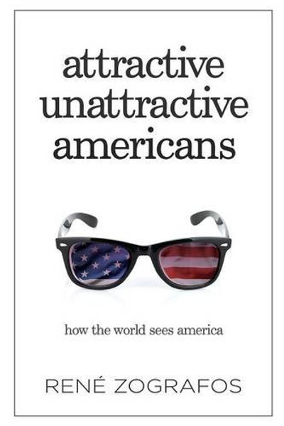 Attractive Unattractive Americans: How The World Sees America